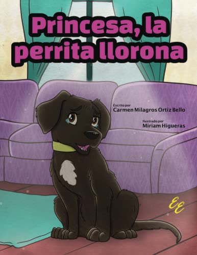 Stock image for Princesa, la perrita llorona (Spanish Edition) for sale by GF Books, Inc.