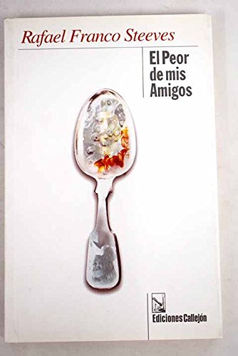 Imagen de archivo de El Peor de mis Amigos/ The worse one of my Friends (Spanish Edition) a la venta por Ergodebooks