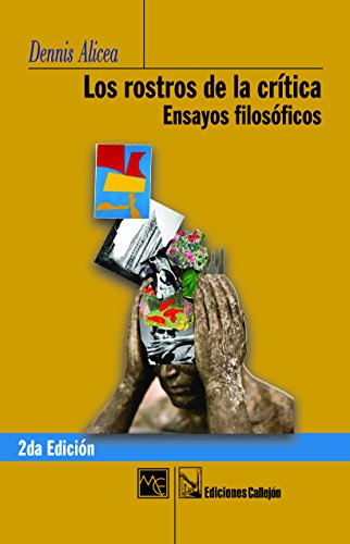 Imagen de archivo de Los rostros de la crtica. Ensayos filosficos. a la venta por Iberoamericana, Librera