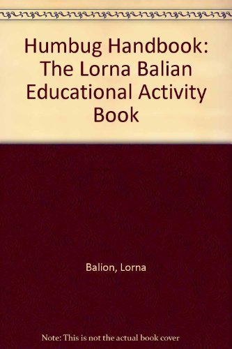 Humbug Handbook: The Lorna Balian Educational Activity Book (9781881772330) by Balian, Poppy; Balian, Lecia