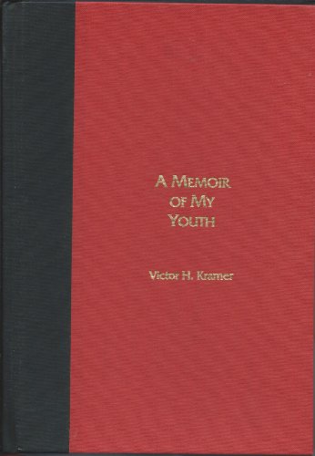 9781881780182: A memoir of my youth (1913-1945) / by Victor H. Kramer