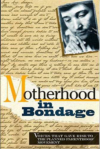 Stock image for Motherhood in Bondage: Voices That Gave Rise To the Planned Parenthood Movement for sale by More Than Words