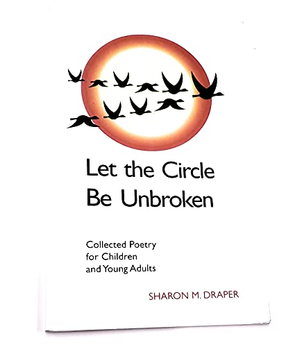 9781881786801: Let the circle be unbroken: Collected poetry for children and young adults by...
