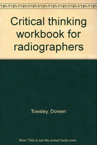 Beispielbild fr Critical Thinking Workbook for Radiographers zum Verkauf von Conover Books