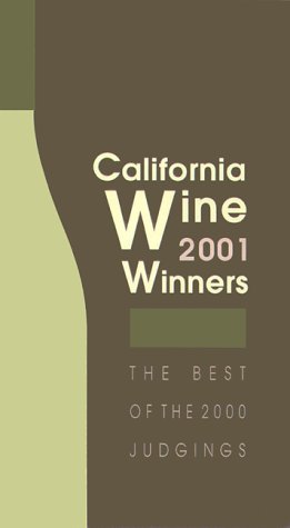 9781881796077: California Wine Winners 2001: The Best of the 2000 Judgings