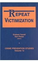 Stock image for Repeat Victimization for sale by Better World Books: West