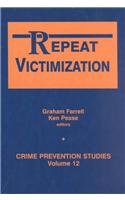 Stock image for Repeat Victimization (Crime prevention studies) for sale by AwesomeBooks