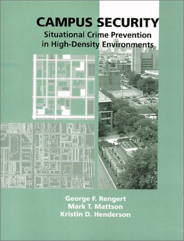 Beispielbild fr Campus Security : Situational Crime Prevention in High-Density Environments zum Verkauf von Better World Books