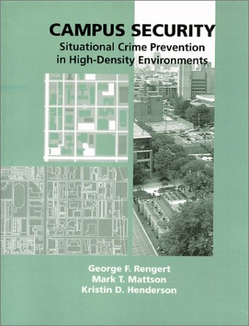 Stock image for Campus Security: Situational Crime Prevention in High-Density Environments for sale by Irish Booksellers
