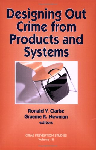 Stock image for Designing Out Crime from Products and Systems: 18 (Crime Prevention Studies) for sale by WorldofBooks