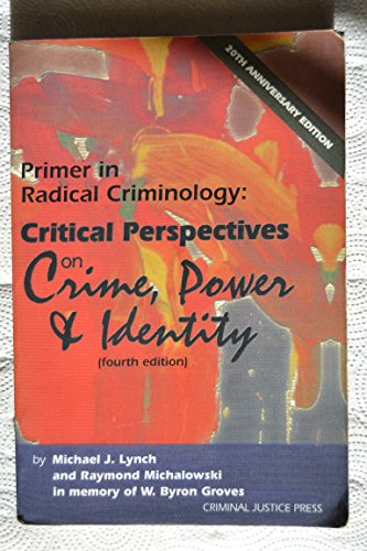 Imagen de archivo de Primer in Radical Criminology: Critical Perspectives on Crime, Power and Identity, Fourth Edition a la venta por Books From California