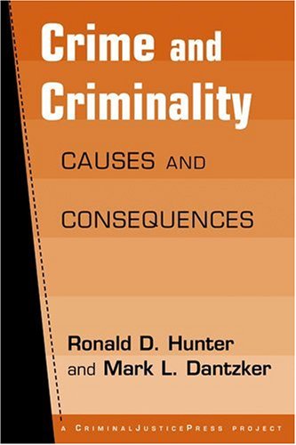 Beispielbild fr Crime and Criminality: Causes and Consequences (Criminal Justice Press Project) zum Verkauf von Thomas Emig