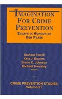 Beispielbild fr Imagination for Crime Prevention: Essays in Honour of Ken Pease zum Verkauf von Thomas Emig