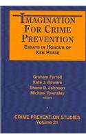 Stock image for Imagination for Crime Prevention: Essays in Honour of Ken Pease for sale by Thomas Emig
