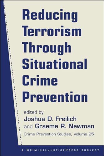 Stock image for Reducing Terrorism Through Situational Crime Prevention for sale by Thomas Emig