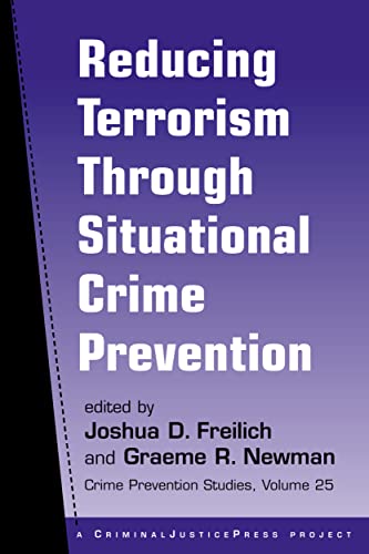 Beispielbild fr Reducing Terrorism Through Situational Crime Prevention (Crime Prevention Studies, 25) zum Verkauf von WorldofBooks