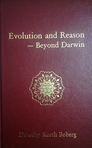 Evolution and Reason : Beyond Darwin
