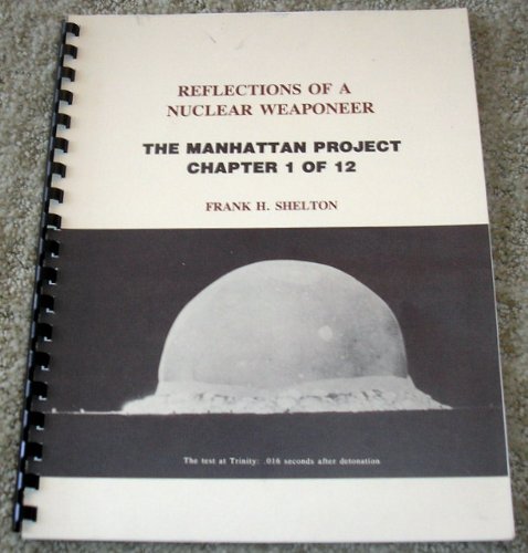 9781881816041: Reflections of a Nuclear Weaponeer: The Manhattan Project/Chapter 1