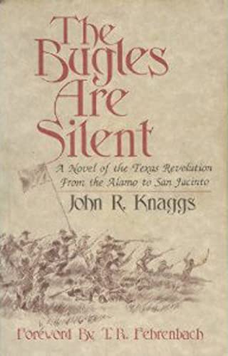 9781881825029: Bugles are Silent: Novel of the Texas Revolution from the Alamo to San Jacinto