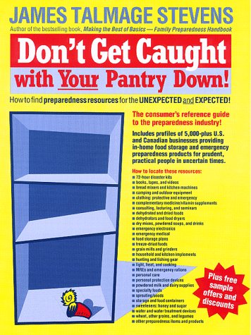 Beispielbild fr Don't Get Caught with Your Pantry Down!: When the Unexpected Happens! zum Verkauf von ThriftBooks-Dallas