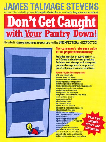Imagen de archivo de Don't Get Caught with Your Pantry Down!: When the Unexpected Happens! a la venta por ThriftBooks-Dallas