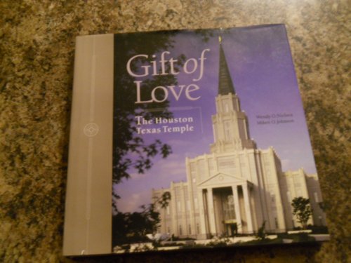 Stock image for Gift of Love, The Houston Texas Temple for sale by HPB-Ruby