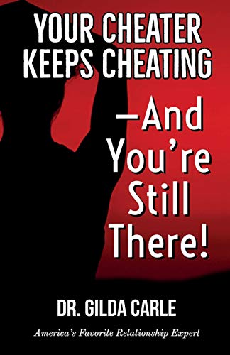 Stock image for Your Cheater Keeps Cheating -- And You're Still There! for sale by Save With Sam