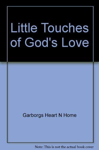 Stock image for Little Touches of God's Love for sale by SecondSale