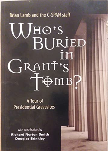 9781881846079: Who's Buried in Grant's Tomb?: A Tour of Presidential Gravesites
