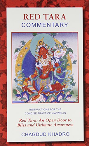 Stock image for Red Tara Commentary: Instructions for the Concise Practice Known as Red Tara - An Open Door to Bliss for sale by Ergodebooks