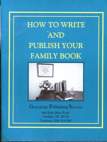 Stock image for How to Write and Publish Your Family Book for sale by Gulf Coast Books