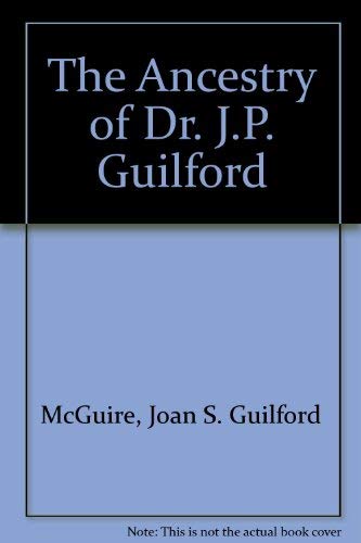 Stock image for The Ancestry of Dr. J.P. Guilford Volume II Seventeenth-Century New England Colonials & a Few Eighteenth-Century Immigrants. for sale by Harry Alter