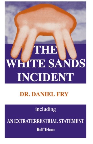 Stock image for The White Sands Incident Including an Extraterrestrial Statement for sale by Ergodebooks