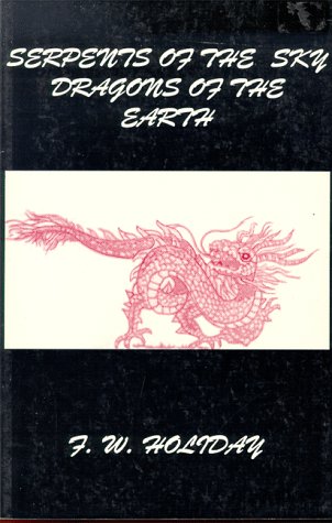 Serpents of the Sky, Dragons of the Earth (9781881852070) by Holiday, F. W.