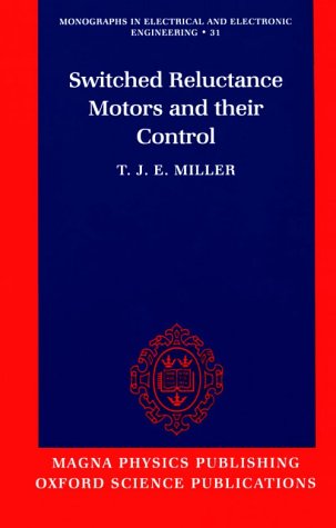Stock image for Switched Reluctance Motors and Their Control (Monographs in electrical and electronic engineering) for sale by Mispah books