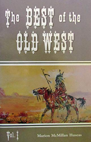 Beispielbild fr The Best of the Old West, Vol. 1 zum Verkauf von Prairie Creek Books LLC.