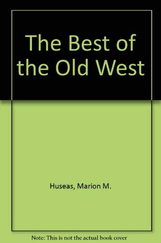 9781881856016: The Best of the Old West