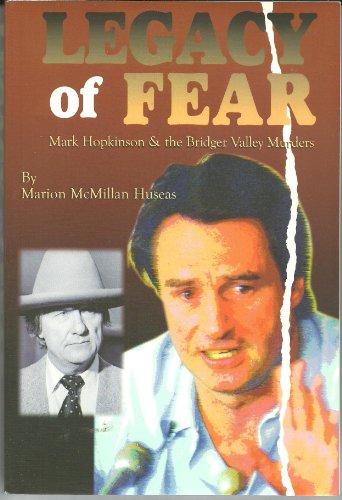 Beispielbild fr legacy of fear mark hopkinson and the bridger valley murders zum Verkauf von Chiefly Books