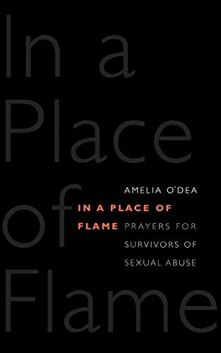 Beispielbild fr In a Place of Flame: Prayers for Survivors of Sexual Abuse zum Verkauf von Y-Not-Books
