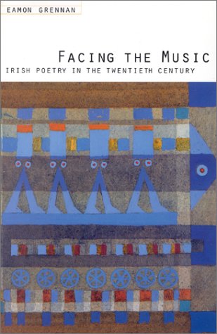 Stock image for Facing the Music: Irish Poetry in the Twentieth Century for sale by Bestsellersuk