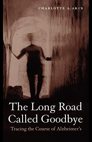 Stock image for The Long Road Called Goodbye for sale by Better World Books