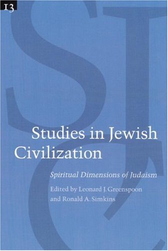 Beispielbild fr Studies in Jewish Civilization, Volume 13: Spiritual Dimensions of Judaism (Studies in Jewish Civilization) zum Verkauf von Powell's Bookstores Chicago, ABAA
