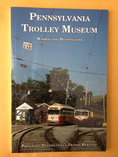 Beispielbild fr Pennsylvania Trolley Museum: Washington, Pennsylvania zum Verkauf von HPB-Emerald