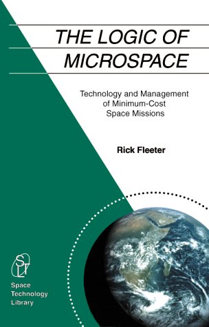 Beispielbild fr The Logic of Microspace (The Space Technology Library) zum Verkauf von Revaluation Books