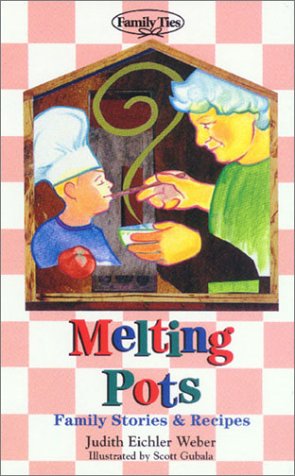 Stock image for Melting Pots : Family Stories and Recipes for sale by Better World Books