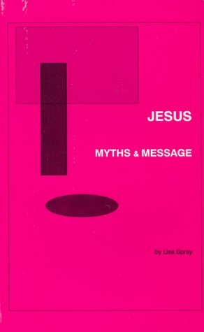 Imagen de archivo de Jesus: Myths and Messsage a la venta por ThriftBooks-Atlanta