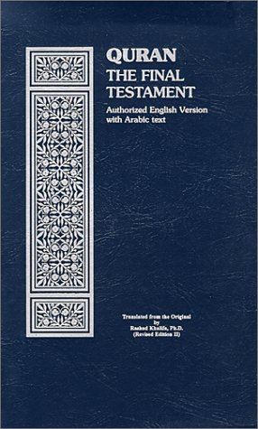 Beispielbild fr Quran: The Final Testament (Authorized English Version) With Arabic Text (English, Arabic and Arabic Edition) zum Verkauf von Byrd Books