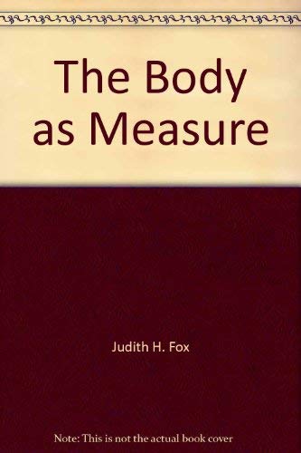 Stock image for The Body as Measure [Paperback] [Jan 01, 1994] elizabeth cohen for sale by Book Trader Cafe, LLC