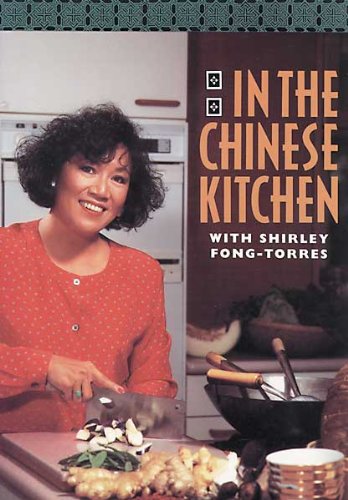 Beispielbild fr In the Chinese Kitchen with Shirley Fong-Torres zum Verkauf von Better World Books: West