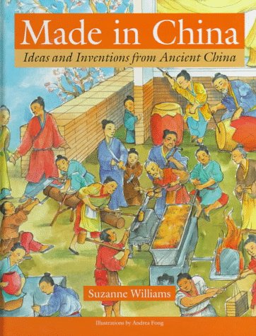 Beispielbild fr Made in China : Ideas and Inventions from Ancient China zum Verkauf von Better World Books
